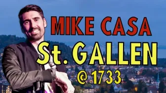11 MAY: Mike Casa Show St. Gallen!