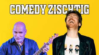 Comedy Zischtig